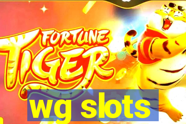 wg slots